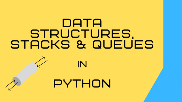 Watch: Data Structures, Stacks, and Queues in Python