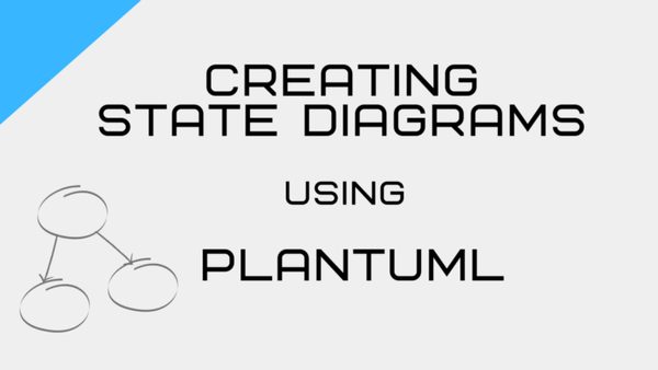 Watch: Creating State Diagrams using PlantUML